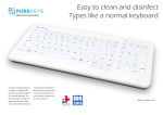 Easy to clean and disinfect Types like a normal keyboard