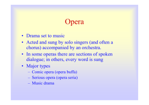 Drama set to music • Acted and sung by solo singers (and