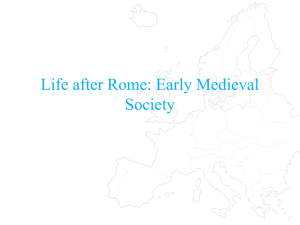 Life after Rome: Early Medieval Society - Jerry Serrano