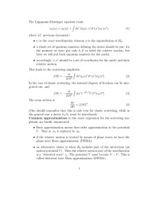 The Lippmann-Schwinger equation reads ψk(x) = φk(x) + ∫ dx G0(x