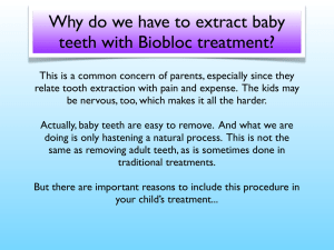 Why do we have to extract baby teeth with Biobloc treatment?