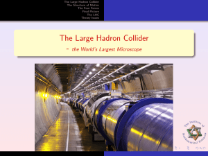 The Large Hadron Collider - the World`s Largest Microscope