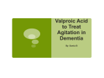 Valproic Acid to Treat Agitation in Dementia