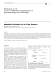Metabolic Activation for In Vitro Systems Workshop 5.15 In vitro