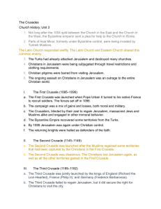 The Crusades Church History, Unit 3 Not long after the 1054 split