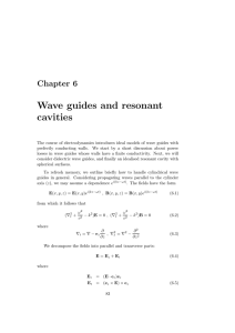 Wave guides and resonant cavities