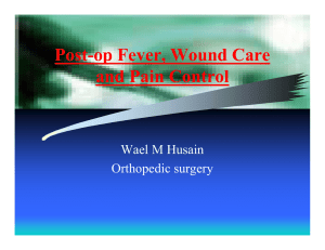 Post-op Pain Control, Fever and Wound Care