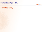 HARNESS Study: switch to ATV/r + RAL - ARV