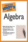 The Complete Idiot``s Guide to Algebra