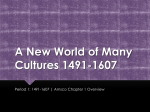 A New World of Many Cultures 1491-1607