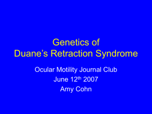 Genetics of Duane`s Retraction Syndrome