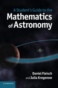 A Student`s Guide to the Mathematics of Astronomy