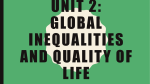 Unit 2: Global inequalities and quality of life