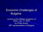See Ms. Sorsa`s presentation "Economic Challenges of Bulgaria"