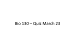 Bio 130 * Quiz March 23