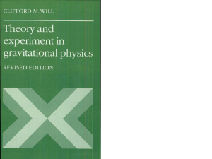 Clifford M. Will Theory and Experiment in Gravitational Physics 1993