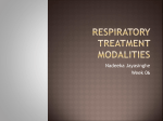 RESPIRATORY TREATMENT MODALITIES