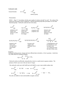 Carboxylic Acids General formula R C O OH C O OH carboxyl group