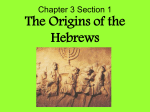 Chapter 3 Section 1 The Origins of the Hebrews