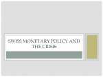 SWISS MONETARY POLICY AND THE CRISIS