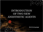 Introduction of two new anaesthetic agents