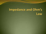 Impedance and Ohm`s Law