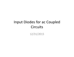 Input Diodes for ac Coupled Circuits