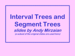 Interval Trees and Segment Trees