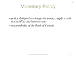 policy designed to change the money supply, credit availability, and