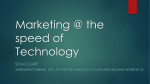 Marketing @ the speed of Technology