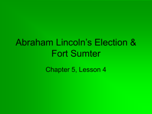 Lincoln`s Election and Fort Sumter PPT