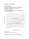 Lecture 21: Superconductors Superconductivity: The electrical