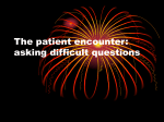 The patient encounter: asking difficult questions and