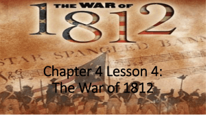 Chapter 4 Lesson 4: The War of 1812