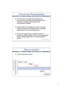Concurrent Programming Why we need it