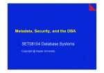 Metadata, Security, and the DBA SET08104 Database Systems