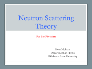 Neutron Scattering Theory - Oklahoma State University