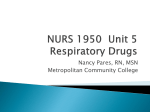 NURS 1950 Unit 5 Respiratory Drugs - Faculty Sites
