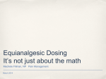 Equianalgesic Dosing It`s not just about the math