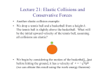 Lecture 21: Elastic Collisions and Conservative Forces