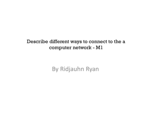 Describe different ways to connect to the a computer network