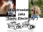 Electrostatics (aka “Static Electricity”)