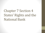 Chapter 7 Section 4 States* Rights and the National Bank