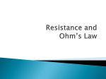 Resistance and Ohms