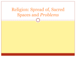 Religion: Spread of, Sacred Spaces and Problems with