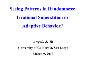 Seeing Patterns in Randomness: Irrational Superstition or Adaptive