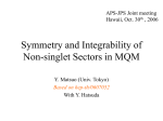 Symmetry and Integrability of Nonsinglet Sectors in MQM