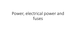 Power, electrical power and fuses