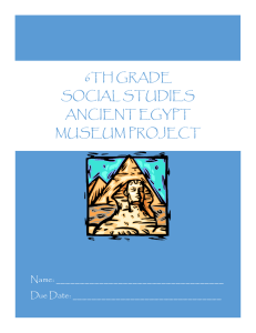 6th Grade Social Studies Ancient Egypt Museum Project