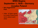 WWII Begins September 1, 1939 – Germany invades Poland